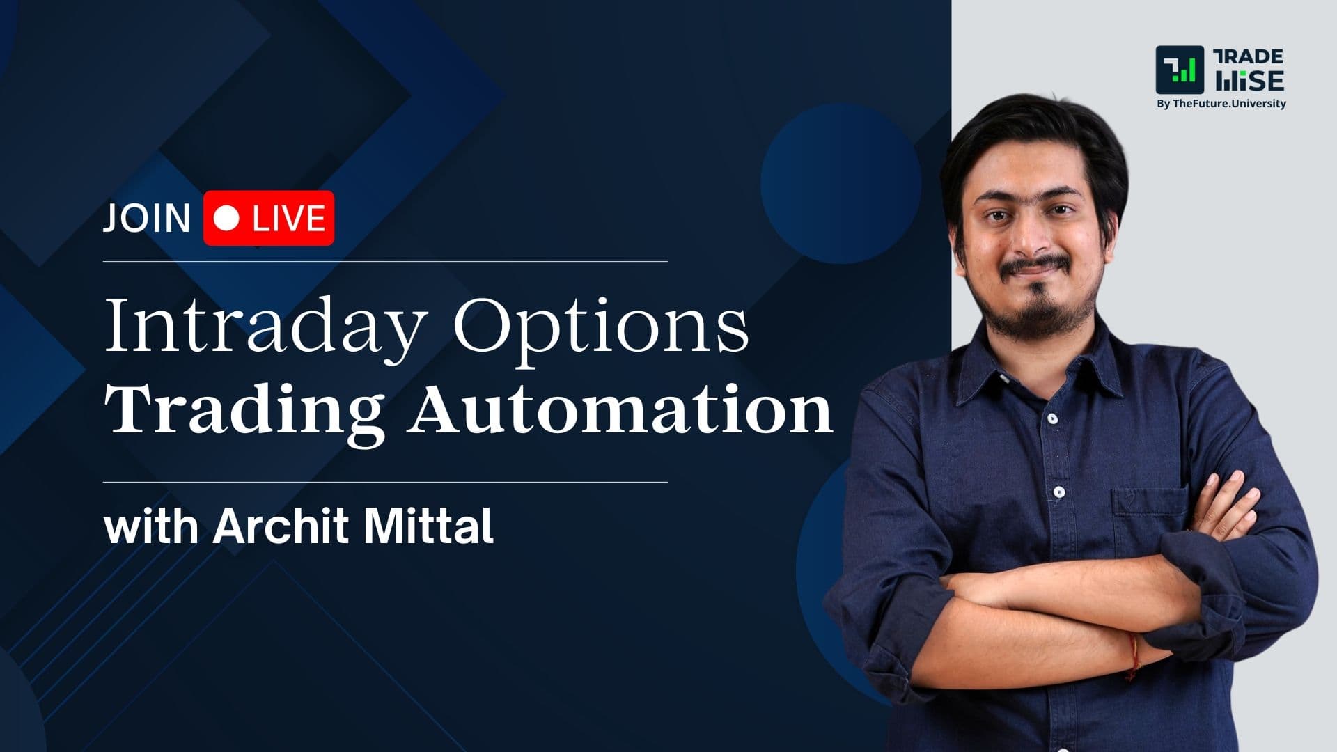 Intraday Options Automation Bootcamp with Archit Mittal