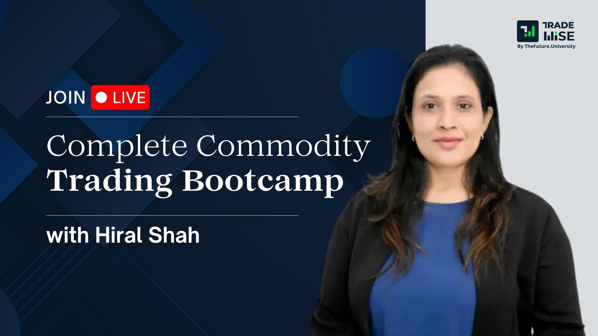 Advanced Commodities Trading with Hiral Shah