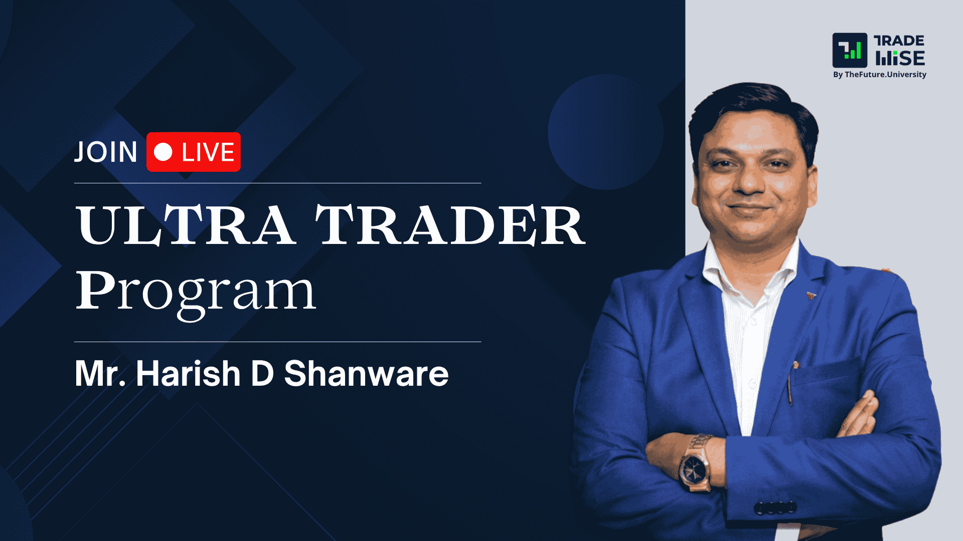 The ULTRA TRADER Program with Harish Sir